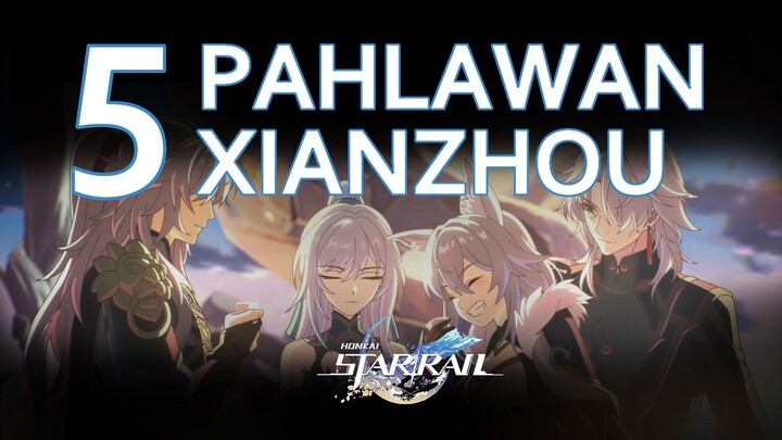 5 Pahlawan Xianzhou Honkai Star Rail