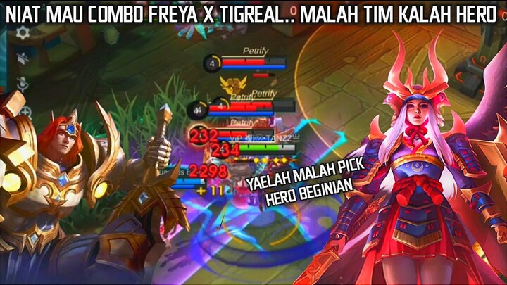 Niat Combo Freya X Tigreal Tapi Tim Malah Pick Hero Beginian - Tanzz Gameplay