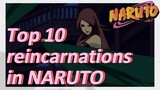 Top 10 reincarnations in NARUTO