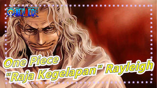 [One Piece] Reaksi Orang Saat Bertemu "Raja Kegelapan" Rayleigh