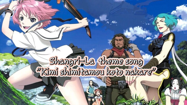 Shangri-la theme song_Kimi shimitamou koto nakare