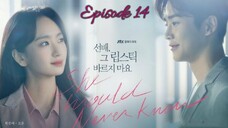 (Sub Indo) She Would Never Know Ep.14