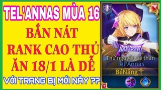 Tel'annas mùa 16 | Cách lên đồ và bảng ngọc Tel'annas mùa 16 chuẩn và mạnh nhất Liên quân Mobile