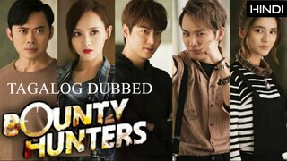 Bounty Hunters 2016 (Tagalog Dubbed)