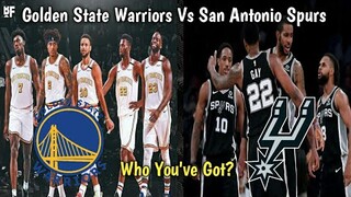 Golden State Warriors Vs San Antonio Spurs ! Match-up