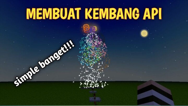 Tutorial Membuat Kembang Api di MCPE!!!