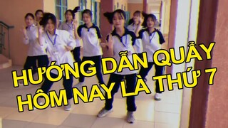 Hướng dẫn quẩy "HÔM NAY LÀ THỨ 7" cực đẹp mắt, hot trend tiktok, quẩy lên là ai cũng mê