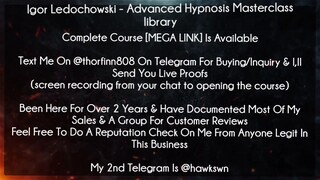 Igor LedochowskiT Course Advanced Hypnosis Masterclass library download