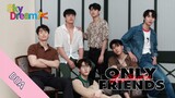 ONLY FRIEND EPISODE 2 [4/4] SUB INDO 🇹🇭