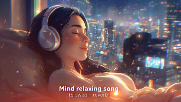 MIND RELAX LOVE SONG 💜 | MIND RELAX LOFI MASHUP | MIND FRESH LOFI 🤩 | PART 06