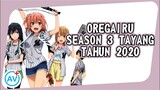 Tayang 2020, Season 3 'OREGAIRU' Akankah Mengungkap Akhir Jalan Ceritanya ???