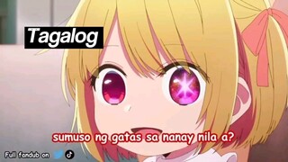 Oshi no ko Tagalog fan dub