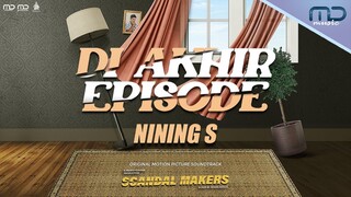 Di Akhir Episode - Nining S (Official Audio) | OST. Scandal Makers