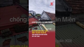 Người dân miền Trung "khởi động" khi nghe tin bão về, kinh niệm bao năm không gây thất vọng | TGT