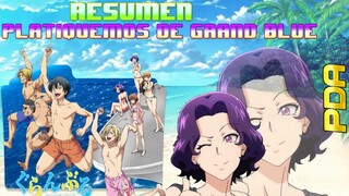 El Resumen de Grand Blue | Platiquemos de Anime