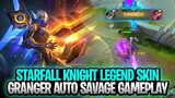 Starfall Knight Granger Legend Skin Gameplay Auto Savage | Mobile Legends: Bang Bang