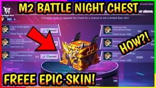 FREE EPIC SKIN! M2 BATTLE NIGHT CHEST (UPGRADE NOW) CARNIVAL WEEK EVENT!! - MLBB