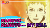 [Naruto] Naruto--- My Will
