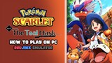 How to Play Pokémon Scarlet Teal Mask on PC (RYUJINX)
