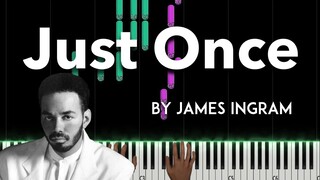 Just Once by James Ingram piano cover + sheet music & lyrics