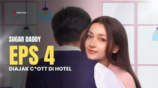 SUGAR DADDY | EPISODE 4 | FULL HD