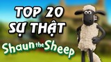 Top 20 điều bạn cần biết về Shaun The Sheep | Shaun The Sheep Movie: Farmageddon