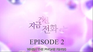 WHEN THE PHONE RINGS (2024) EP. 2