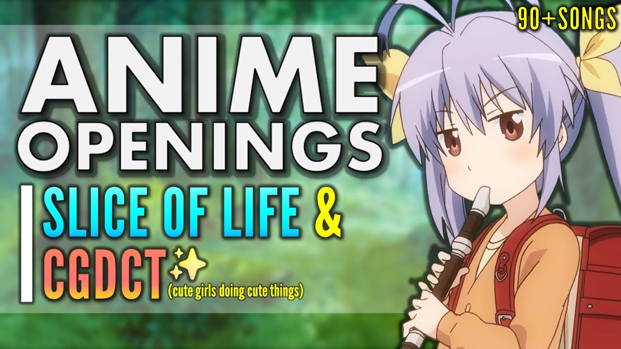 ANIME OPENINGS QUIZ: SLICE OF LIFE / CGDCT Ultimate Quiz! 【90 ...