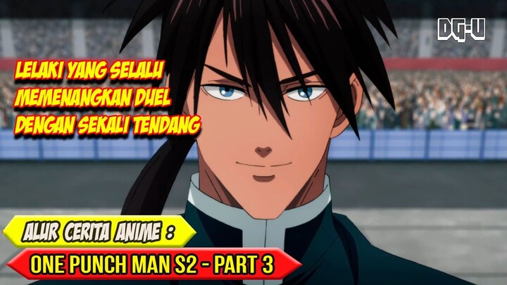 Pagelaran Babak Utama Turnamen Super Fight - Alur Cerita Anime One Punch Man Season 2 - Part 3