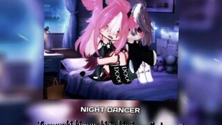 Night Dancer ft @Hiikari_Shi