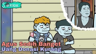 Drama Donasi Agus (Animasi Sentadak)