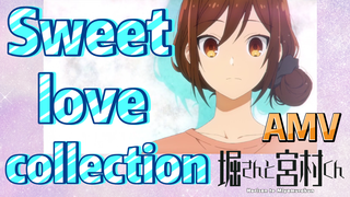 [Horimiya]  AMV | Sweet love collection