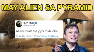 ELON MUSK - ALIEN ANG NAG GAWA SA PYRAMID