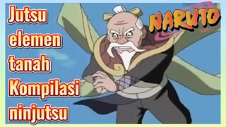 Jutsu elemen tanah Kompilasi ninjutsu