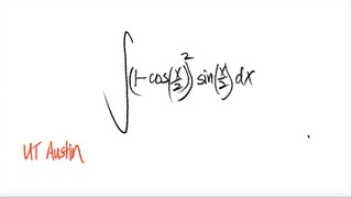 UT Austin: trig integral ∫(1-cos^2(x/2))^2 sin(x/2) dx