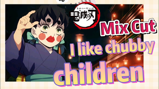 [Demon Slayer]  Mix Cut | I like chubby children