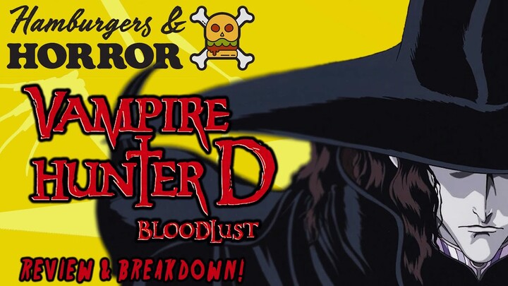 Vampire Hunter D: Bloodlust (2000) Review & Breakdown!