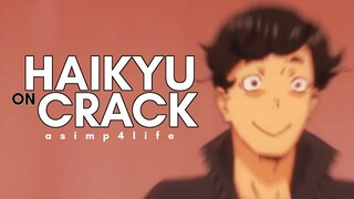 haikyuu!! but on crack (haikyuu funny moments)