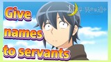Give names to servants