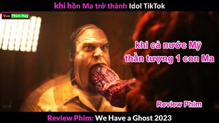 Khi Ông Ma trở Thành Idol Tóp Tóp - Review phim cực hay