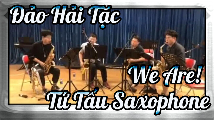 Đảo Hải Tặc (We Are!) | Tứ Tấu Saxophone