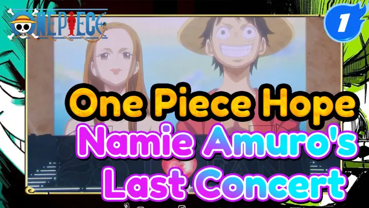 One Piece Hope Live Namie Amuro S Last Concert 2 Bilibili