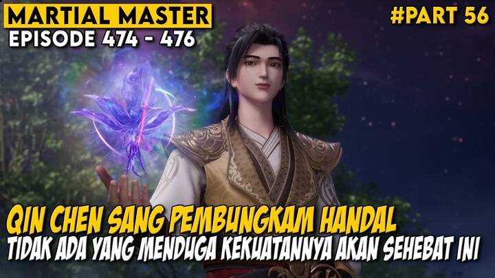 QIN CHEN MENUNJUKAN KALAU DIA ADALAH PEMENANGNYA - Alur Cerita Donghua Martial Master Part 56