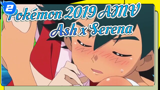 [Pokأ©mon AMV 2019] Ash x Serena_2
