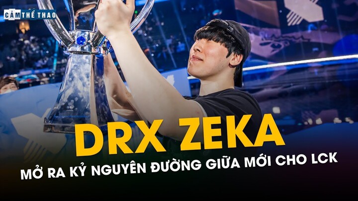 DRX ZEKA | ANH HÙNG XUẤT THIẾU NIÊN