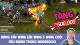 Wing 5 Chính Hãng Mu Webzen Nền Tảng X-team, Wing Cuối Siêu Mạnh - Tặng 500.000VND Cho Newbie