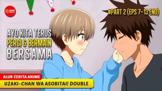 UZAKI ADALAH ORANG YANG SPESIAL BAGI SAKURAI- ALUR CERITA ANIME BARU, UZAKI CHAN WA ASOBITAI! DOUBLE