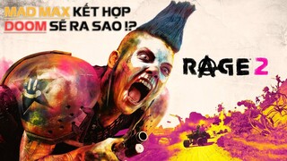 Rage 2 - Khi Mad Max Kết Hợp Với Doom (Ft Ghost K)