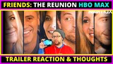 Friends The Reunion Official Trailer Reaction and Thoughts HBO Max