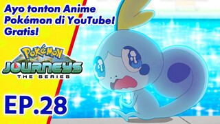 Pokémon Journeys: The Series | EP28 Sobble Yang Tersedu-Sedu! | Pokémon Indonesia